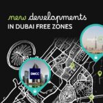 Stylised map of Dubai with location pins on Meydan FZ and DMCC free zones, captioned new developments in Dubai free zones