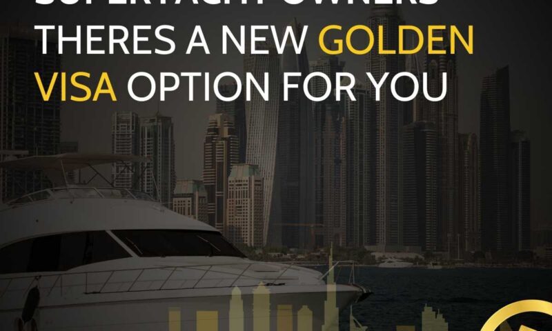 White motor yacht moored in front of a Dubai Marina skyline, captioned superyacht owners, there's a new Golden Visa option for you, find out if you qualify today