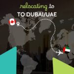 World map with Canadian flag pin and dashed flight path to UAE flag pin over a Dubai skyline, captioned relocating to Dubai/UAE